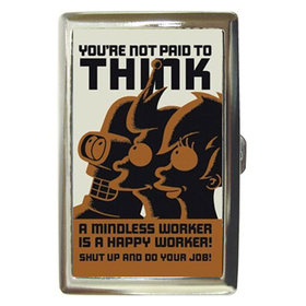 Cigarette Case : Futurama - You're Not Paid To Think!